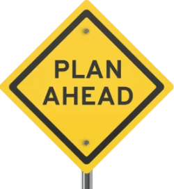 Plan ahead sign